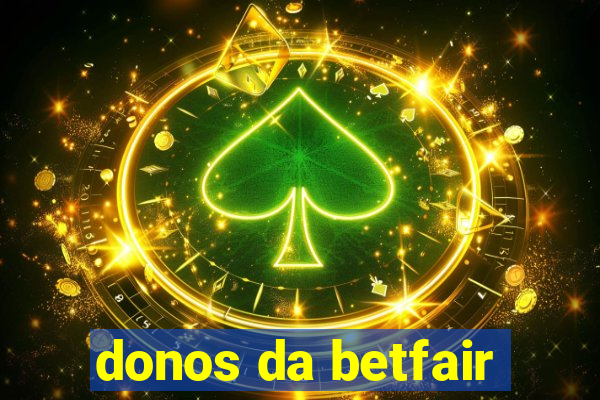 donos da betfair